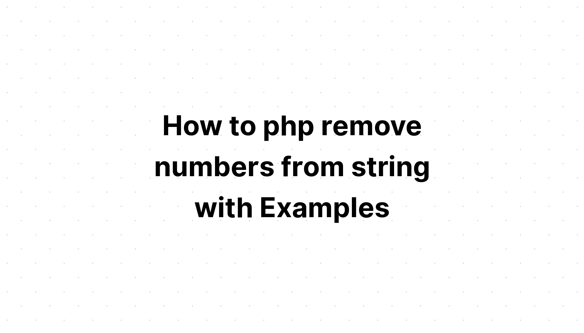 Cara php menghapus angka dari string dengan Contoh